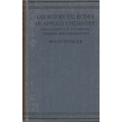 Laboratory Exercises Applied Chemistry 1921 Dr Wilhelm Moldenhauer illustrated