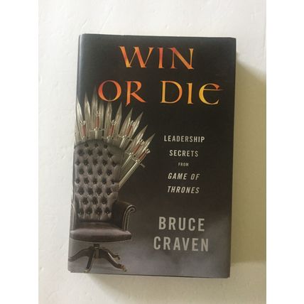 NEW Win or Die Leadership Secrets of Game of Thrones Hardcover Book