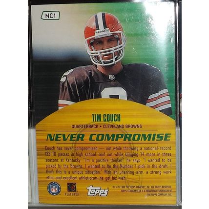 1999 Topps Stadium Club TIM COUCH (Browns) Never Compromise Rookie Card #NC1