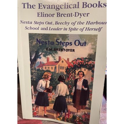 Nesta, Beechy, & Leader in spite of Herself-Elinor Brent-Dyer
