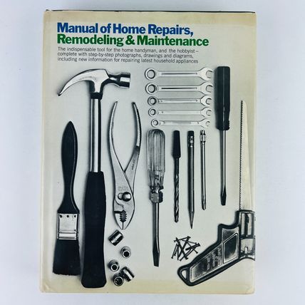 Manual of Home Repairs, Remodeling & Maintenance Hardcover