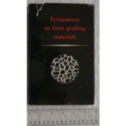1966 Symposium of bone grafting materials, signed W. Sayle-Creer