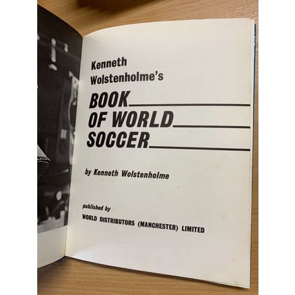 1969 "KENNETH WOLSTENHOLME'S BOOK OF WORLD SOCCER" FOOTBALL HARDBACK BOOK (P4) B