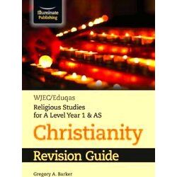 Wjec/Eduqas Religious Studies For A Level Year 1 As - Christianity Revision Guid