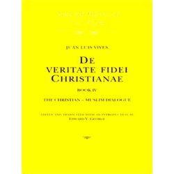 Selected Works of Juan Luis Vives: J.L. Vives: De veritate fidei Christianae, Bo