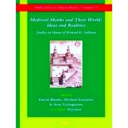 Medieval Monks and Their World: Ideas and Realities: Studies in Honor of Richard