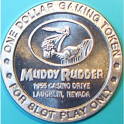 Muddy Rudder. $1 Casino Token. Laughlin, NV. J83.