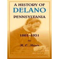 A History Of Delano, Pennsylvania