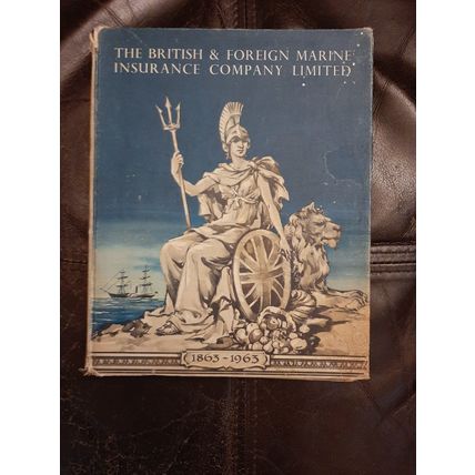 The British and Foreign Marine Insurance Company Limited 1863-1963