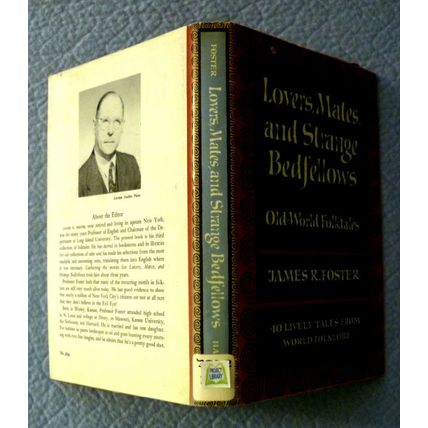 LOVERS MATES AND STRANGE BEDFELLOWS OLD-WORLD FOLKTALES JAMES R FOSTER 1960 1st