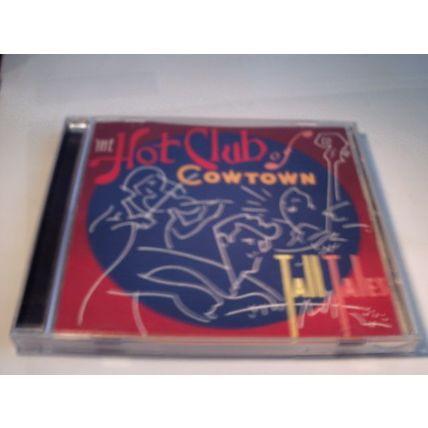 THE HOT CLUB OF COWTOWN - TALL TALES - CDALBUM2003 - 1DISC