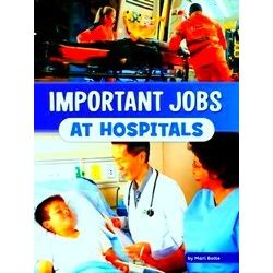 Wonderful Workplaces Important Jobs At Hospitals