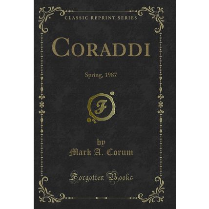 Coraddi: Spring, 1987 (Classic Reprint)