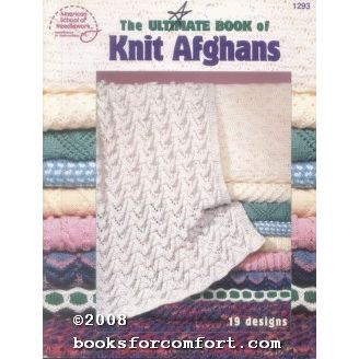 The Ultimate Book of Knit Afghans 1293