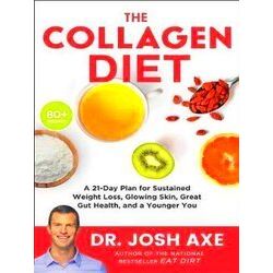 The Collagen Diet A 28Day Plan For Sustained Weight Loss, Glowing Skin, Great Gu