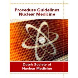Procedure guidelines nuclear medicine