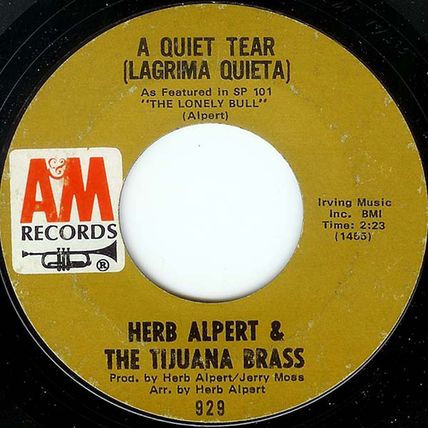 A & M #929 - Herb Alpert Tijuana Brass - "A Quiet Tear" & "This Guy's In Love.."