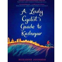 A Lady Cyclist's Guide To Kashgar