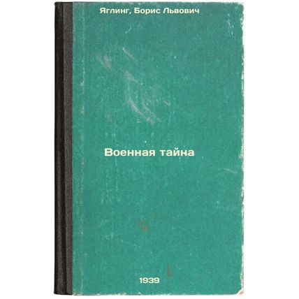Voennaya tayna. In Russian /Military secrecy