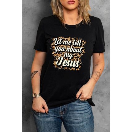 Black Let Me Tell You About My Jesus Leopard Graphic Tee