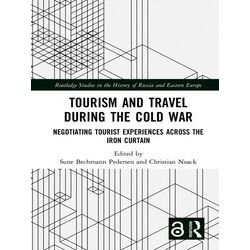 Routledge Studies In The History Of Russia And Eastern Europe Tourism And Travel