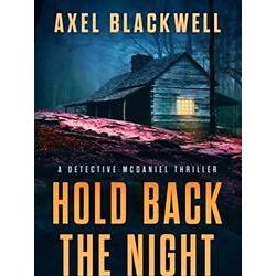 A Detective McDaniel Thriller: Hold Back the Night