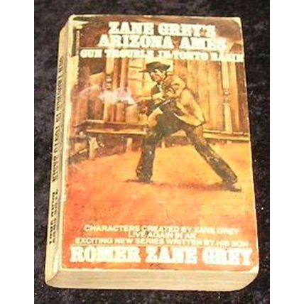 Arizona Ames: Gun Trouble in Tonto Basin by Romer Z Grey (Paperback, 1984)