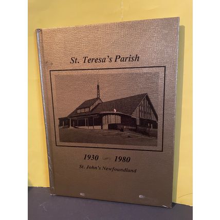 St.Teresa’s Parish,1930-1980 St.John’s Newfoundland