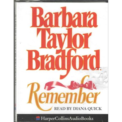 Remember by Barbara Taylor Bradford read by Diana Quick