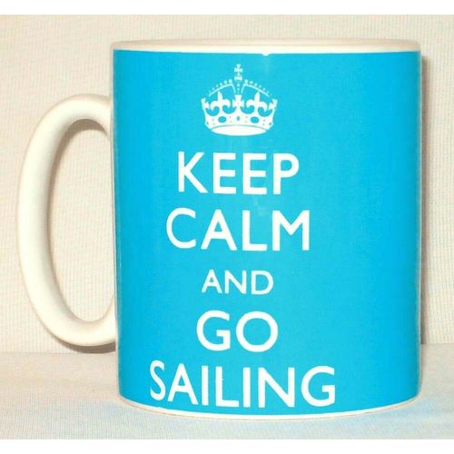 Keep Calm And Go Sailing Mug Can Personalise Great Sailor River Boater Gift Cup