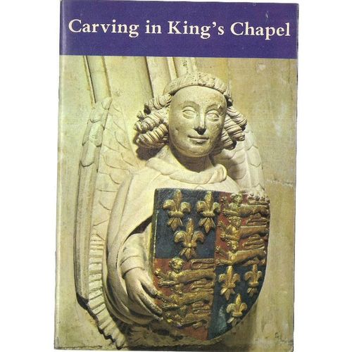 CARVING IN KING'S CHAPEL, Cambridge 1970 P/B =