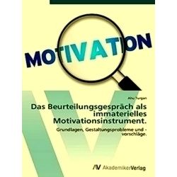 Das Beurteilungsgesprach als immaterielles Motivationsinstrument - Turgan Ahu