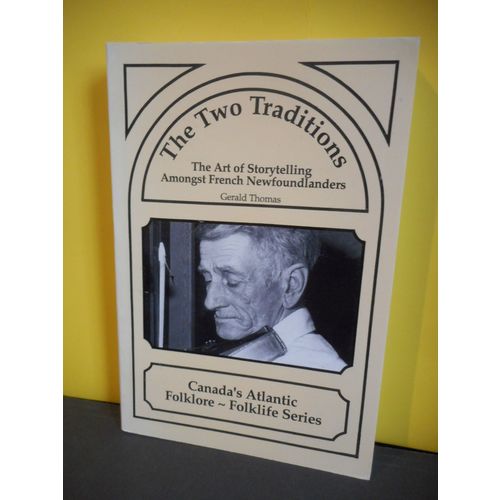 The Two Traditions:The Art of Storytelling Amongst French Newfoundlanders