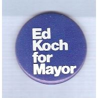 New York New York City Mayor Candidate: Koch Political Campaign Button~1