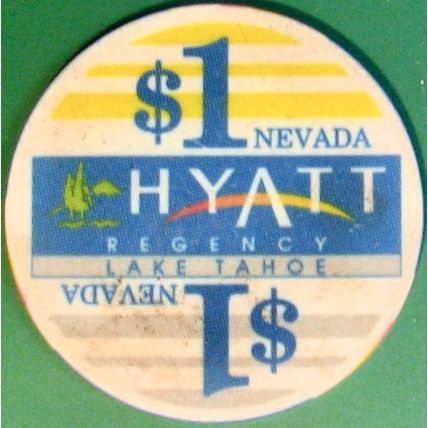Hyatt Regency. $1 Casino Chip. Lake Tahoe, NV. X84.