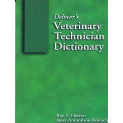 Delmar's Veterinary Technician Dictionary