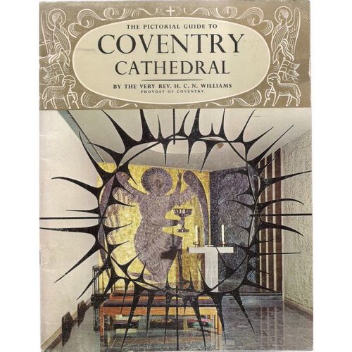 COVENTRY CATHEDRAL by Rev.H.C.N.Williams Pitkin 'Pride of Britain' 1966 p/b =