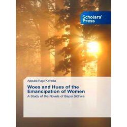 Woes and Hues of the Emancipation of Women