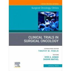 Clinical Trials in Surgical Oncology, An Issue of Surgical Oncology Clinics of N