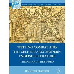 Writing Combat and the Self in Early Modern English Literature