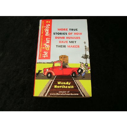 The Darwin Awards 2 by Wendy Northcutt