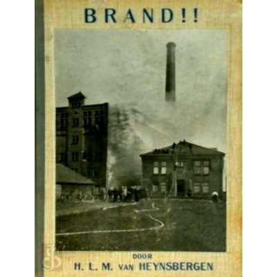 Brandalarm - Deel 2 - Een Serie Brandweerschetsen by H.L.M. Van Heijnsbergen