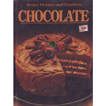 Better Homes & Gardens Chocolate Cook Book