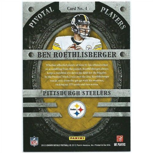 2012 Panini Crown Royale Pivotal Players - #4 - Ben Roethlisberger