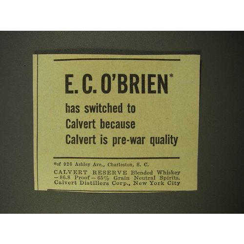 1947 Calvert Reserve Blended Whiskey Ad - E.C. O'Brien