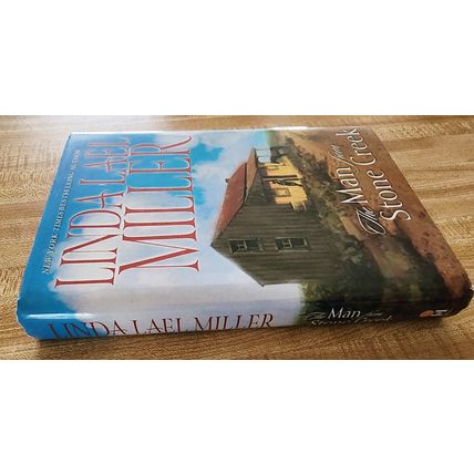 A Stone Creek Novel Ser.: The Man from Stone Creek by Linda Lael Miller...