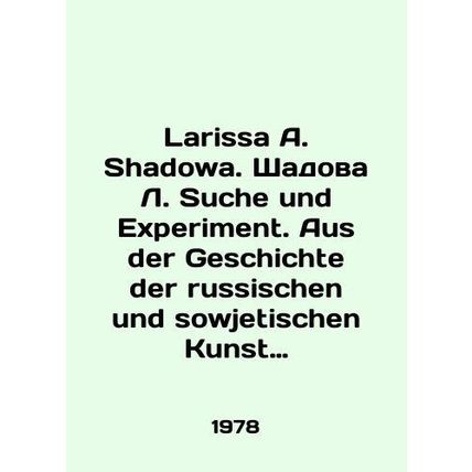 Larissa A. Shadowa. Shadowa L. Suche und Experiment. Aus der Geschichte der rus