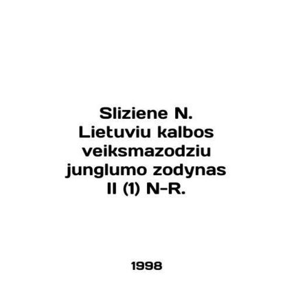 Sliziene N. Lietuviu kalbes veiksmazodziu junglumo zodynas II (1) N-R. In Engli