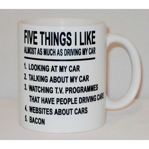 5 Things I Like Driving My Car Mug Can Personalise Funny Driver Motorist Gift