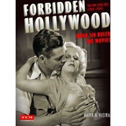 Forbidden Hollywood The Pre Code Era 1930-1934 When Sin Ruled The Movies Turner